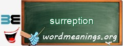 WordMeaning blackboard for surreption